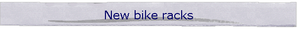 New bike racks